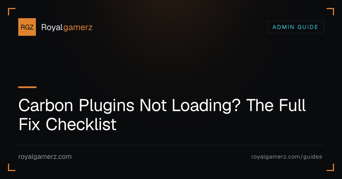 Carbon Plugins Not Loading — Fix Checklist · Royalgamerz