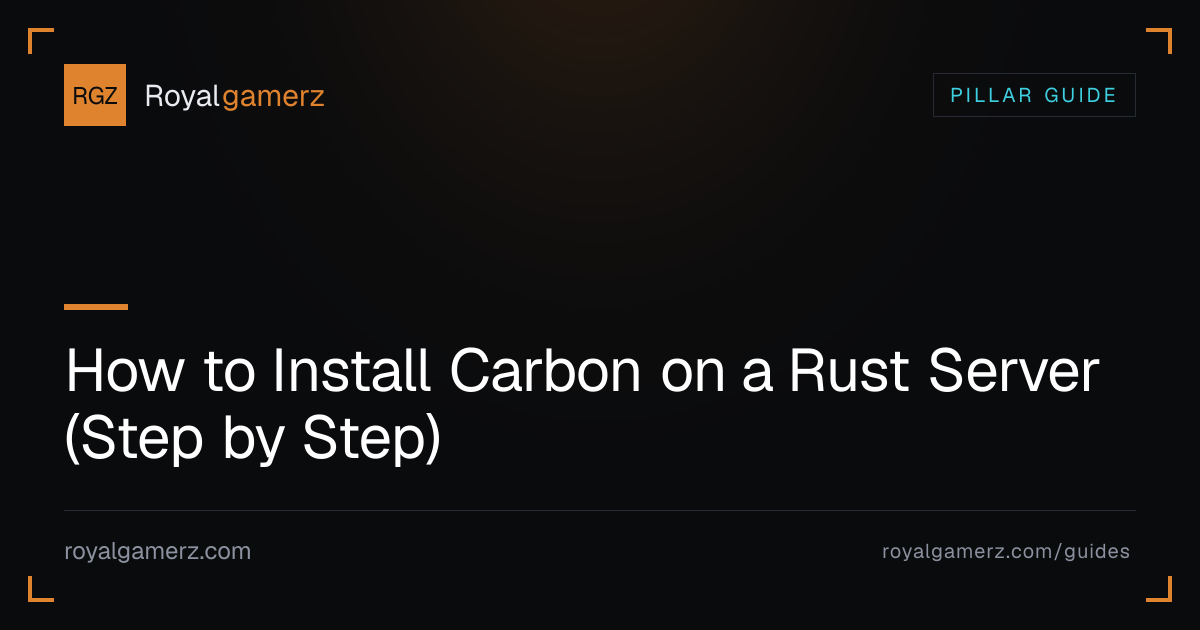 How to Install Carbon on a Rust Server · Royalgamerz